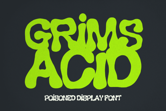 Grims Acid: A Display Font That Sets the Mood